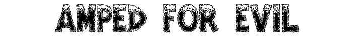 Amped For Evil font